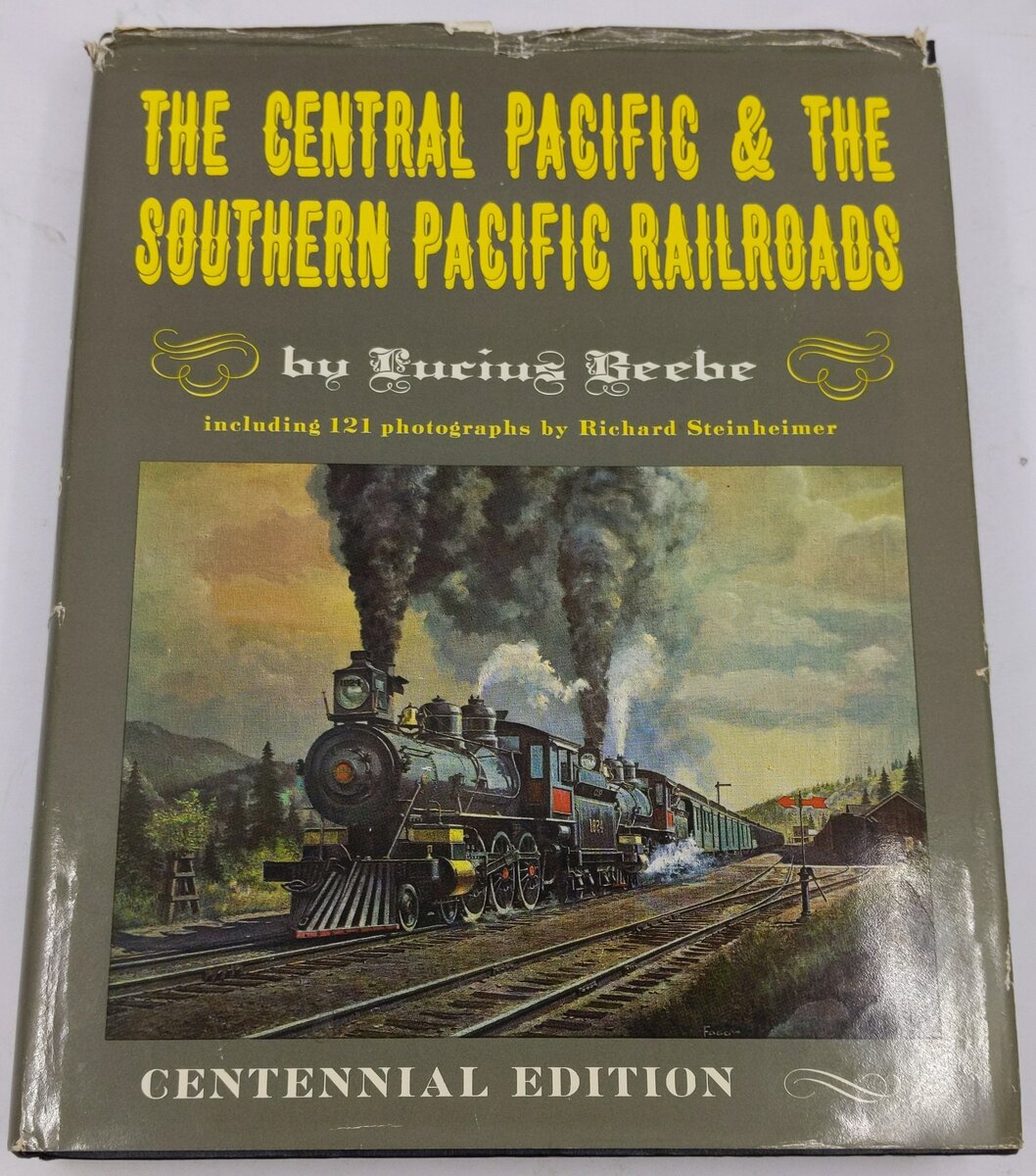 The Central Pacific & The Southern Pacific Railroads Hardcover Book Lucius Beebe VG