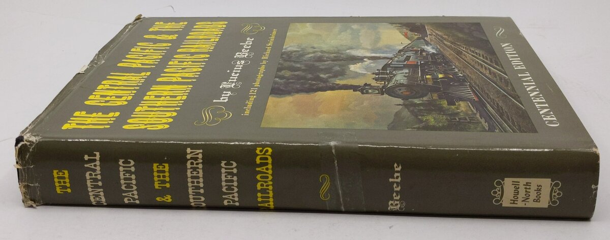 The Central Pacific & The Southern Pacific Railroads Hardcover Book Lucius Beebe VG