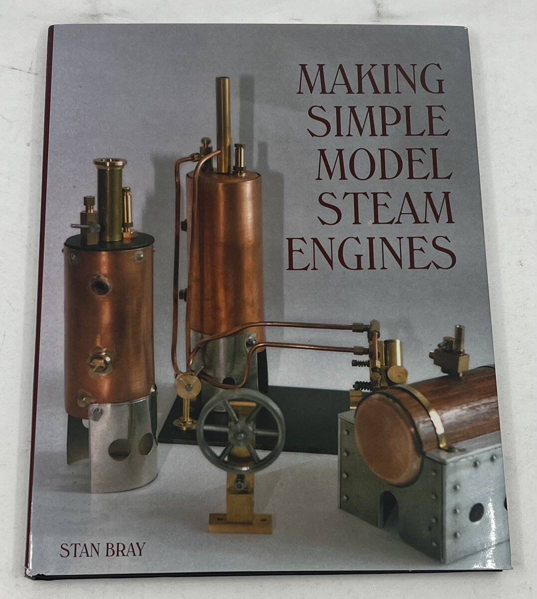 Making Simple Model Steam Engines Hardcover Book By Stan Bray EX