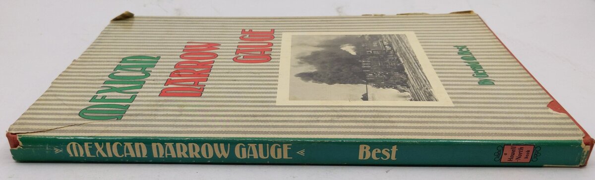 Mexican Narrow Gauge Hardcover Book By Gerald M. Best