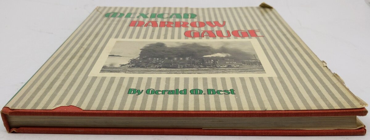 Mexican Narrow Gauge Hardcover Book By Gerald M. Best