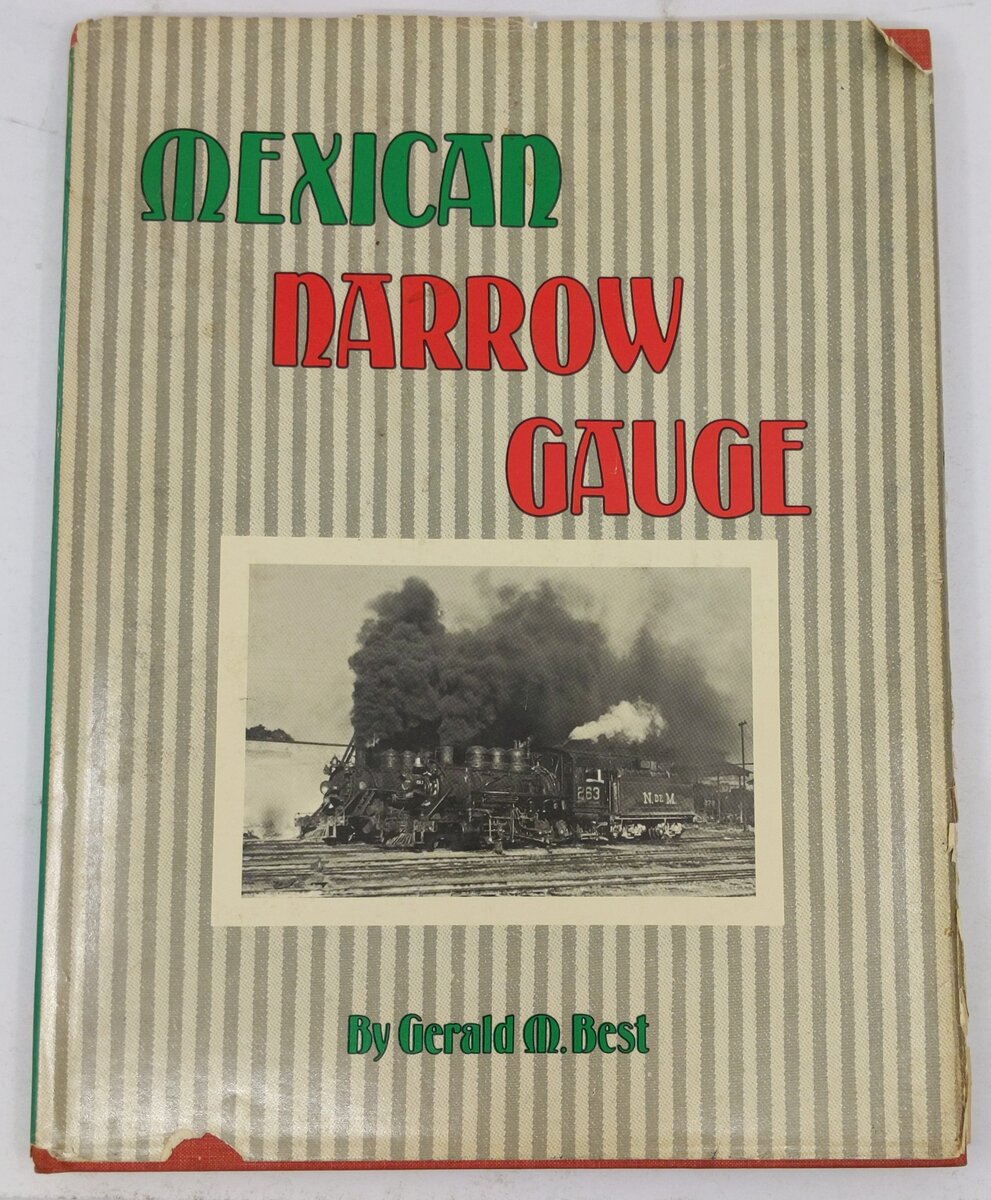 Mexican Narrow Gauge Hardcover Book By Gerald M. Best