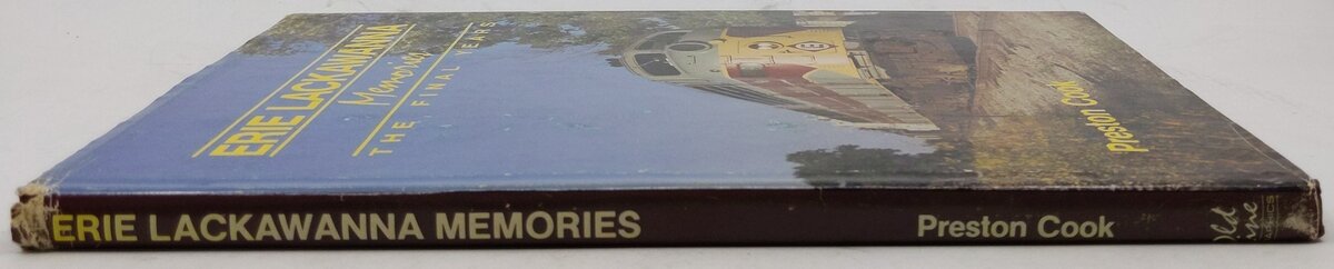 Erie Lackawanna Memories: The Final Years Hardcover Book By Preston Cook VG