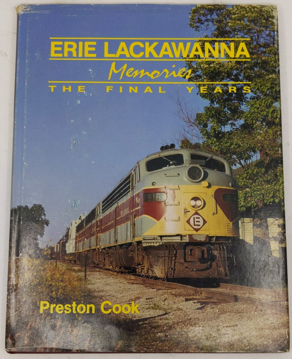 Erie Lackawanna Memories: The Final Years Hardcover Book By Preston Cook VG