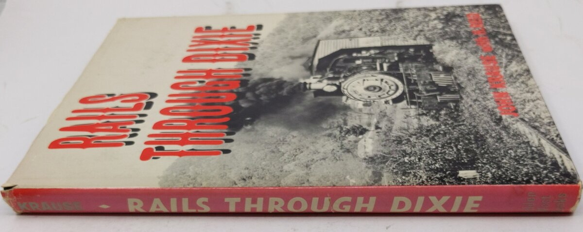 Rails Through Dixie Hardcover Book By John Krause,, H. Reid VG