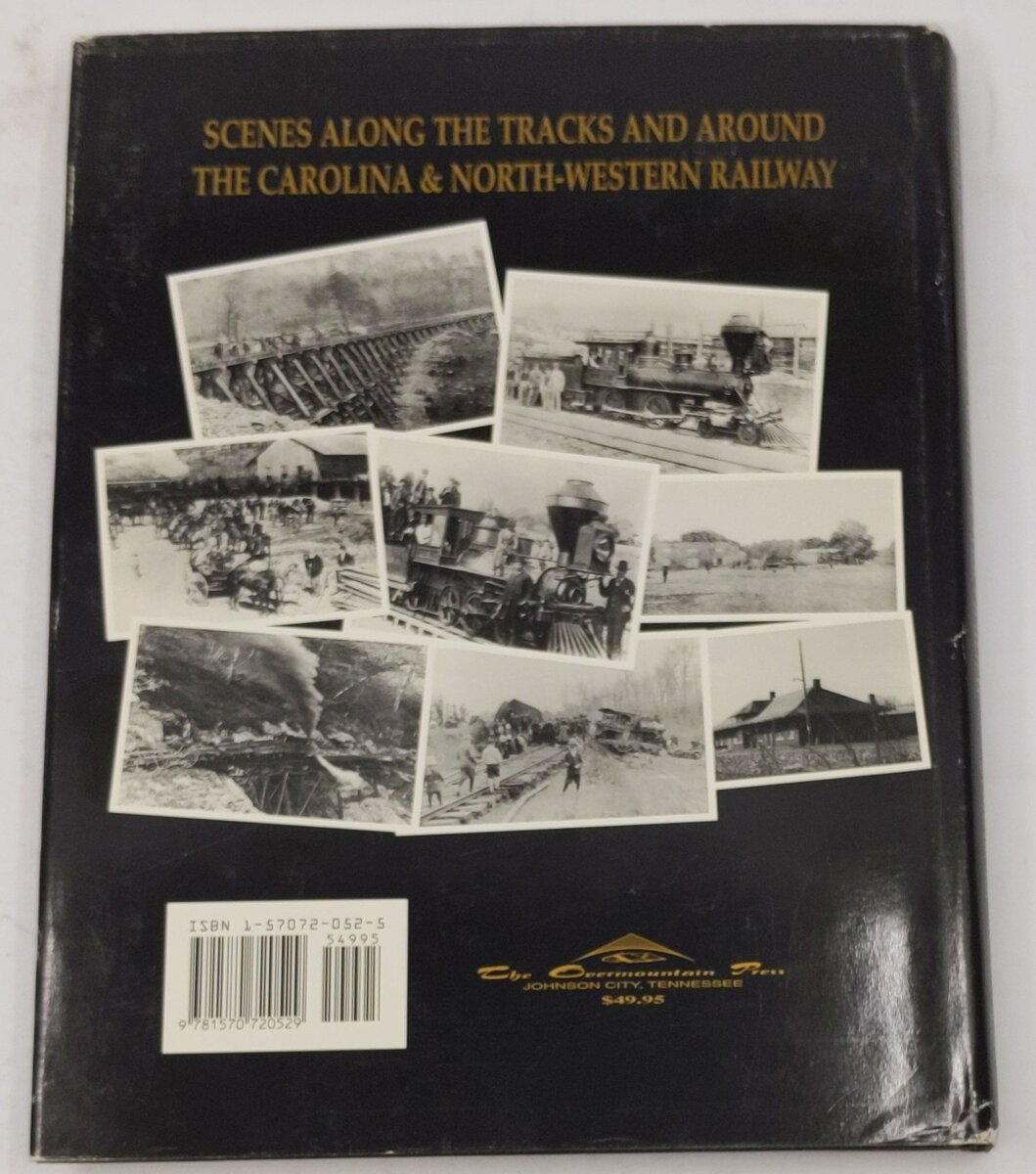 Legacy of the Carolina & North-Western Railway Hardcover Book By Matthew C. B. EX