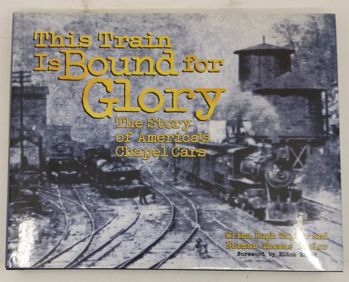 This Train Is Bound for Glory Hardcover Book By Wilma Rugh Taylor, Norm Taylor LN