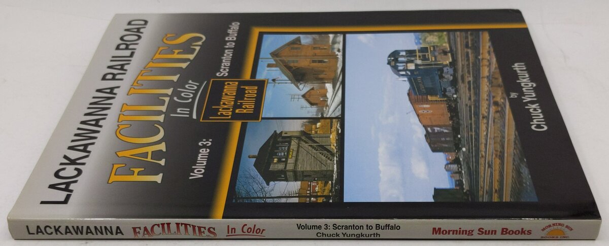 Lackawanna Railroad Facilities in Color, Vol 3 Hardcover Book By Chuck Yungkurth LN