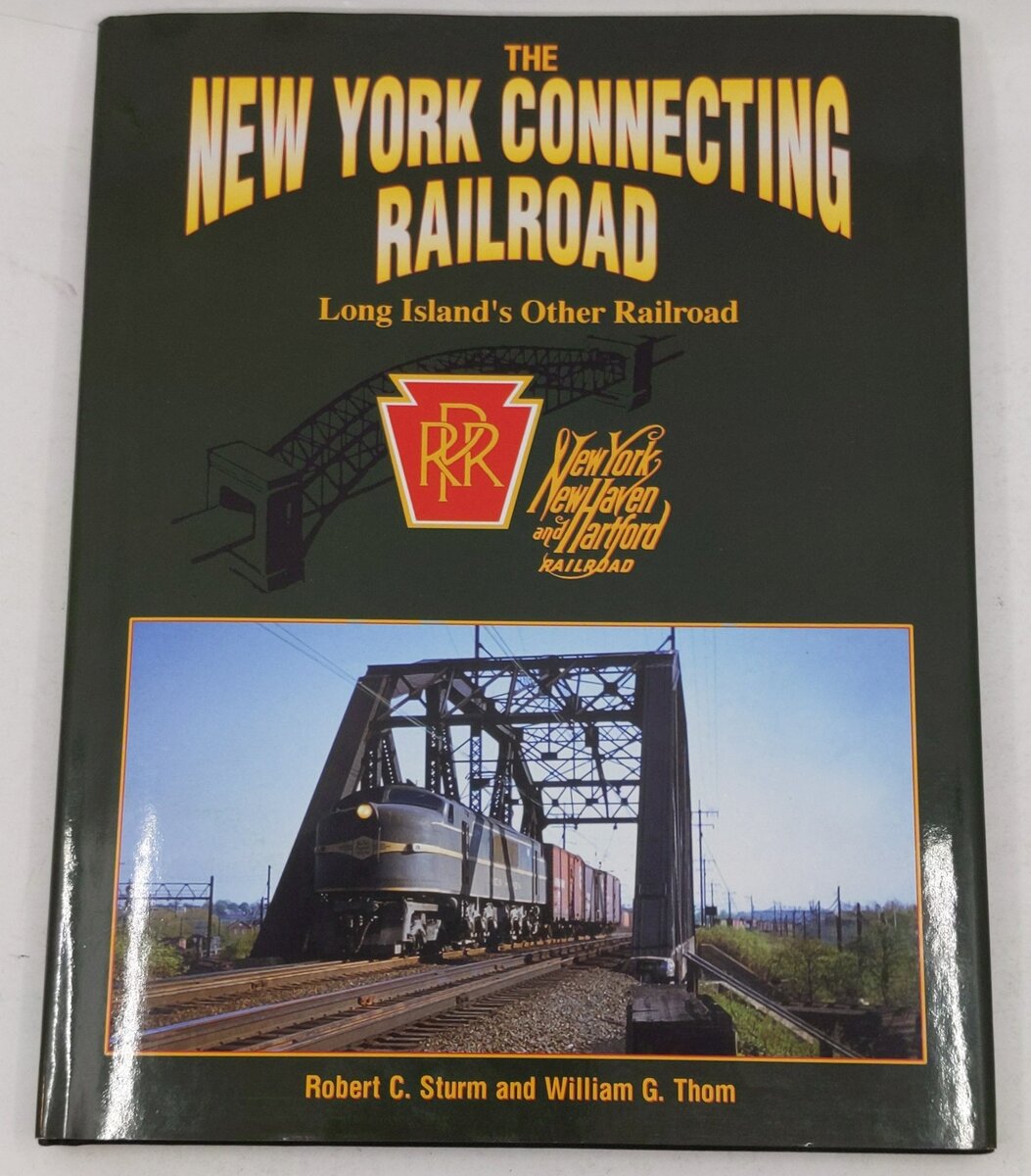 The New York Connecting Railroad Hardcover Book By William G. Thom & Robert C. S LN