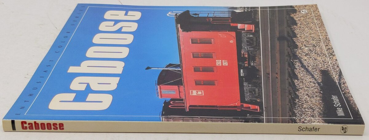 Caboose Paperback Book By Mike Schafer LN