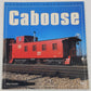 Caboose Paperback Book By Mike Schafer LN
