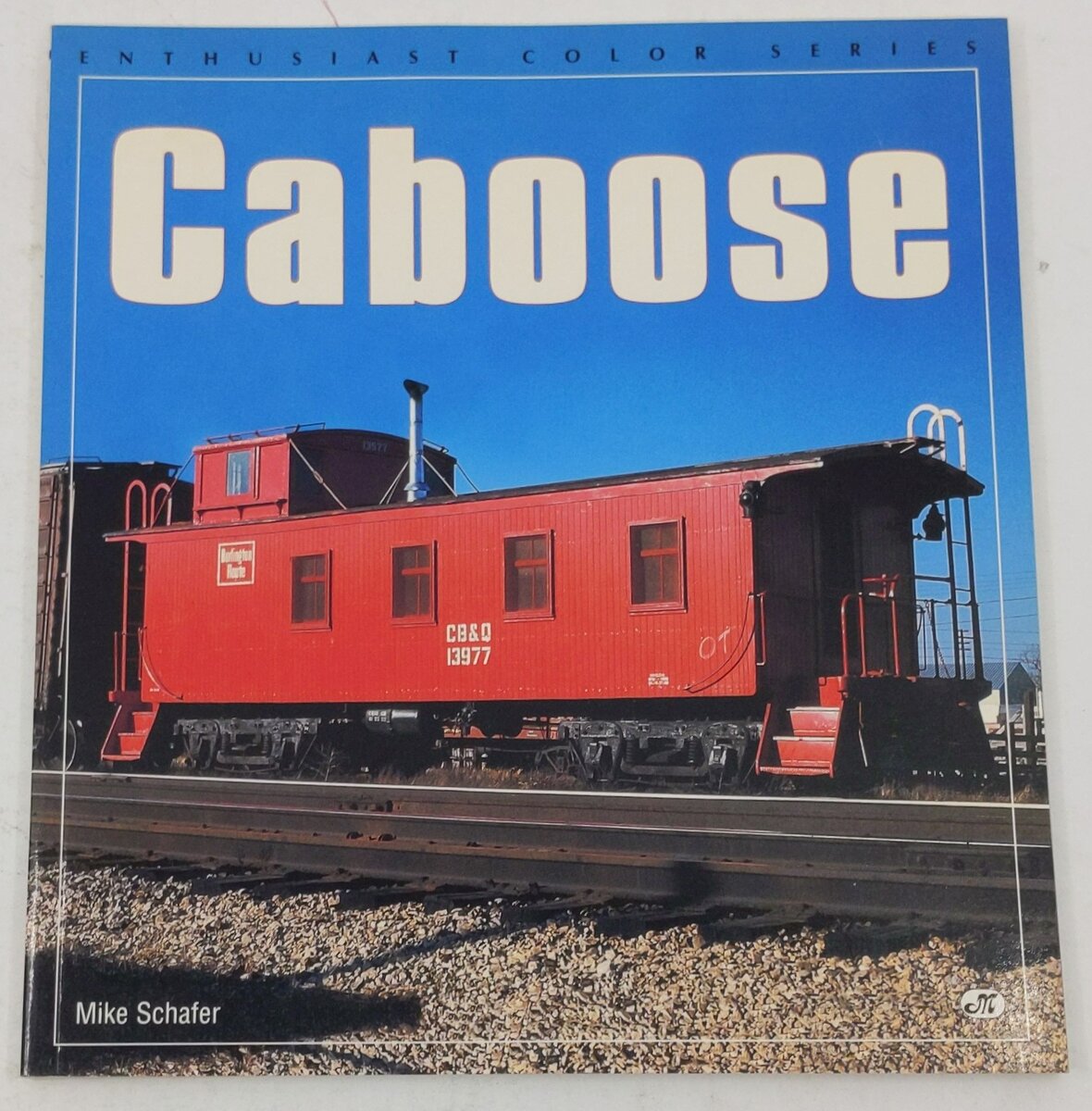 Caboose Paperback Book By Mike Schafer LN