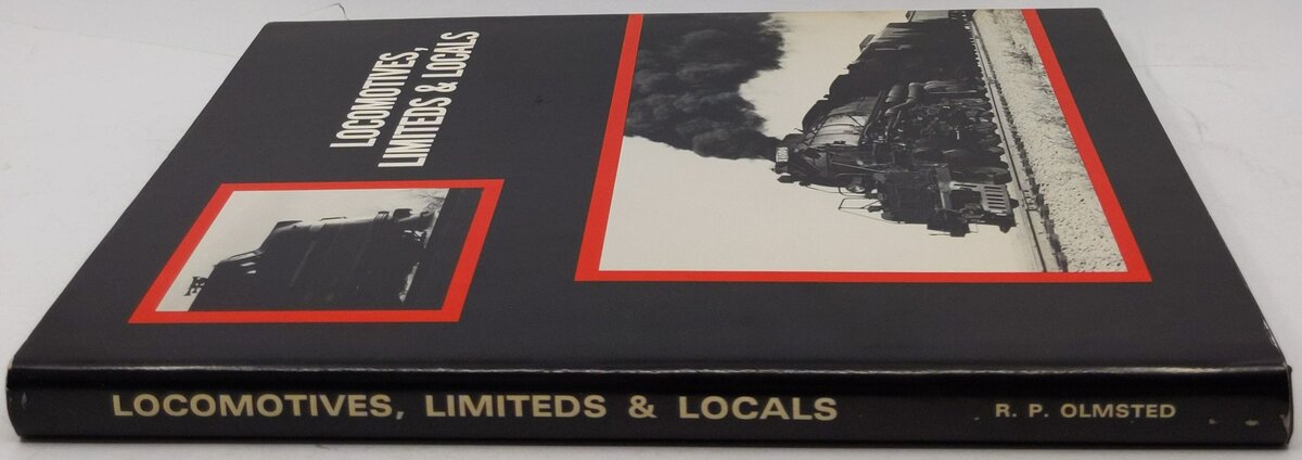 Locomotives, Limiteds & Locals Hardcover Book By Robert P. Olmsted EX