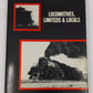 Locomotives, Limiteds & Locals Hardcover Book By Robert P. Olmsted EX