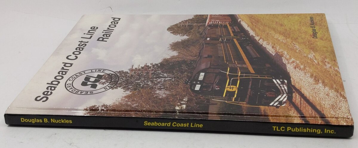 Seaboard Coast Line Railroad Hardcover Book By Douglas B. Nuckles LN
