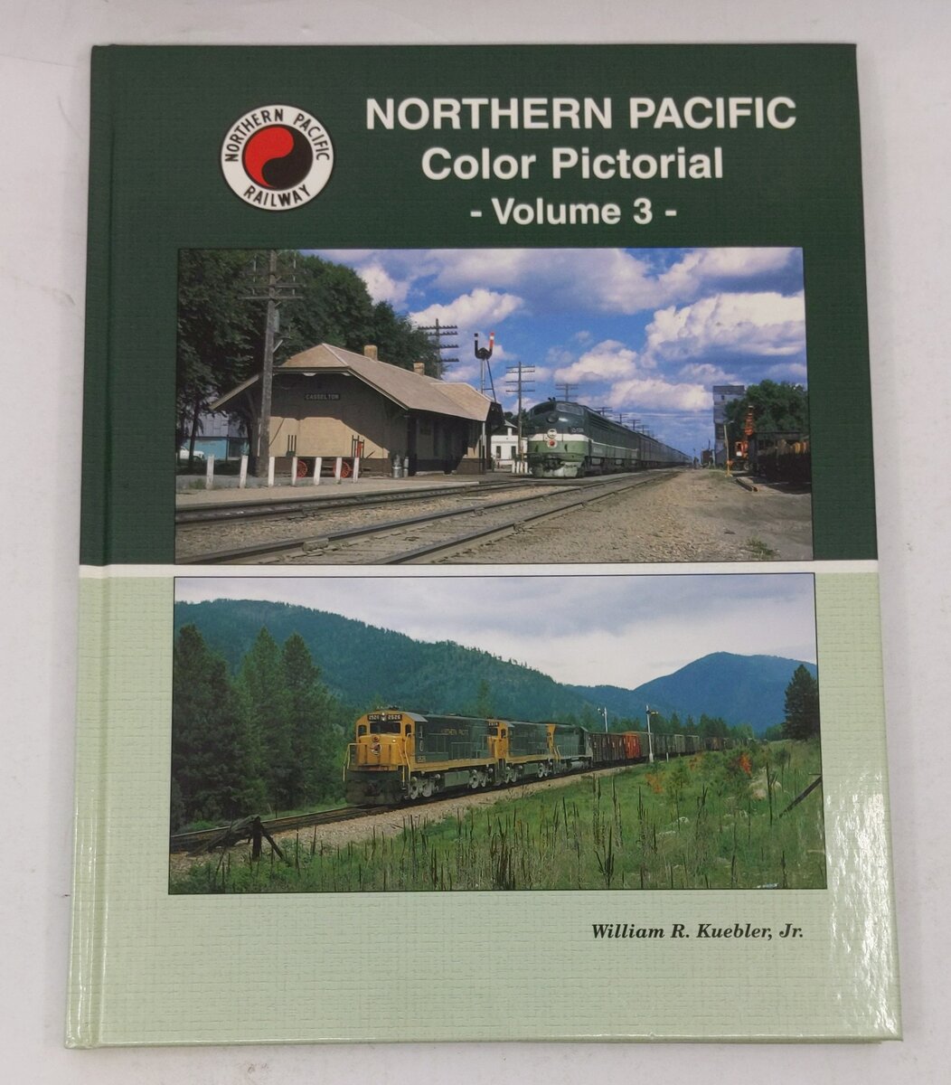Northern Pacific Color Pictorial, Vol. 3 Hardcover Book By William R. Kuebler Jr LN