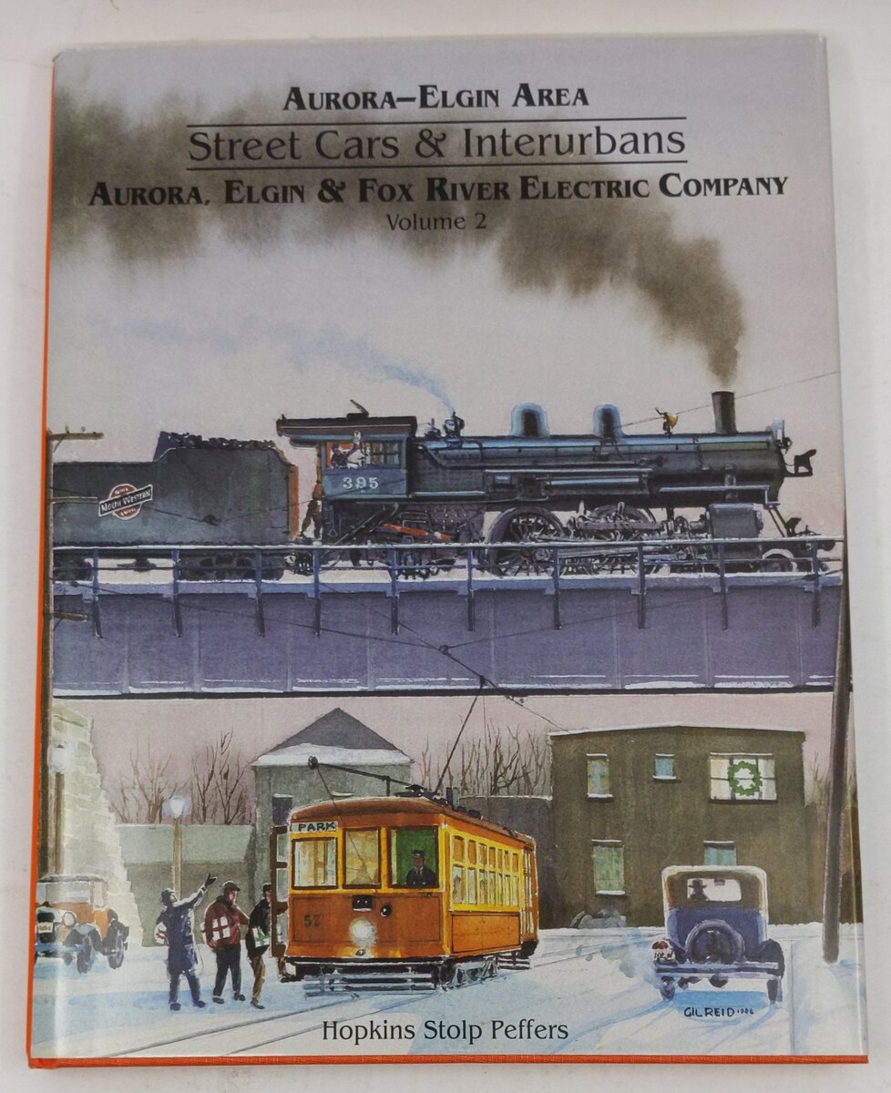 Aurora Elgin Area Streetcars Interurbans Vol 2 Hardcover Book By Hopkins Stolp P LN