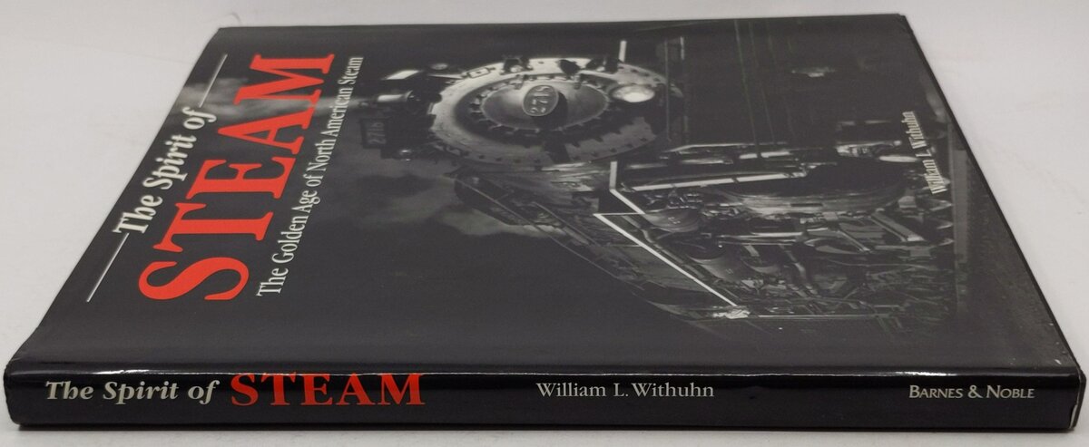 The Spirit of Steam Hardcover Book By Withuhn William L EX
