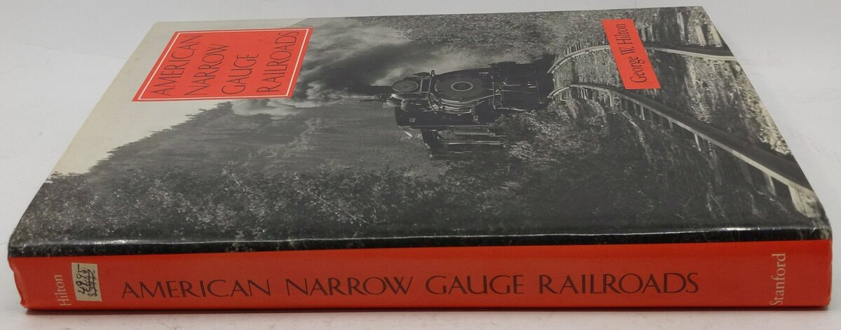 American Narrow Gauge Railroads Hardcover Book By George Hilton EX