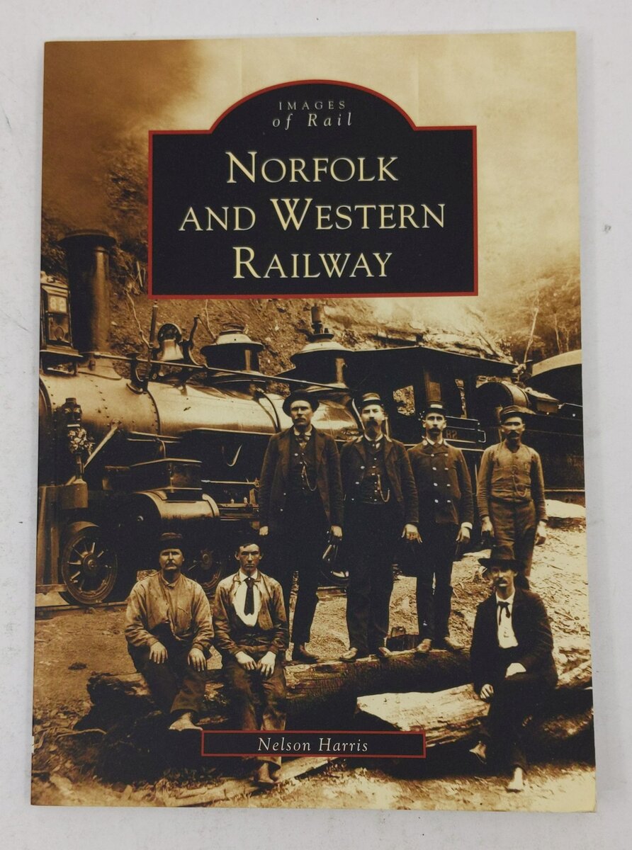 Norfolk and Western Railway  Paperback Book By Nelson Harris EX
