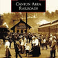 Canton Area Railroads Paperback Book By Craig Sanders LN