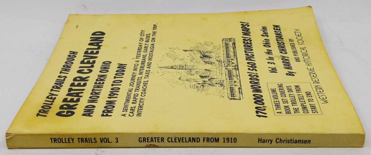 Trolley Trails Through Greater Cleveland and Northern Ohio From 1910 to Today VG