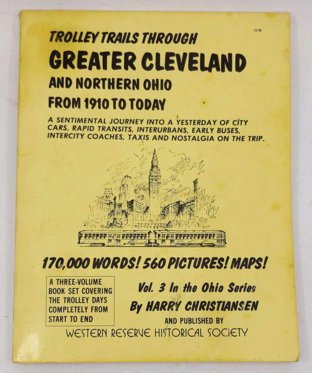 Trolley Trails Through Greater Cleveland and Northern Ohio From 1910 to Today VG