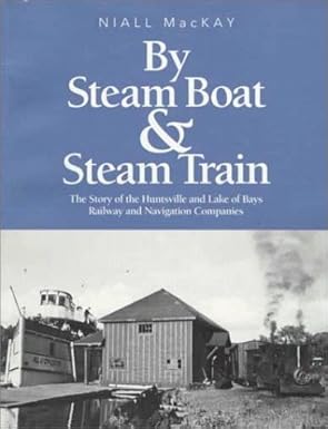 By Steam Boat and Steam Train Paperback Book By Niall MacKay LN