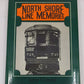 North Shore Line Memories Hardcover Book By George V. Campbell EX