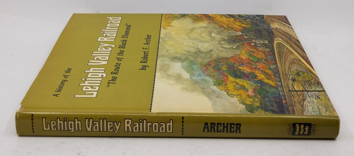 The history of the Lehigh Valley Railroad Hardcover Book By Robert F. Archer EX