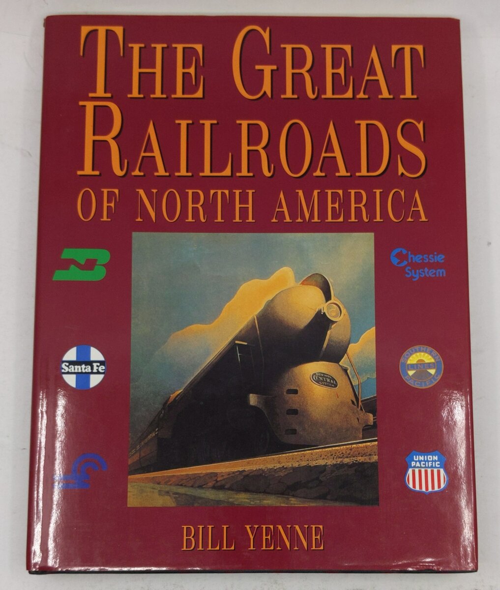 The Great Railroads of North America Hardcover Book By Bill Yenne EX