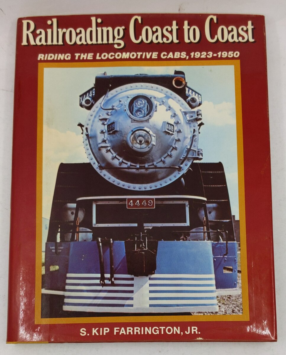 Railroading Coast to Coast Hardcover Book By Jr. Farrington, S. Kip EX