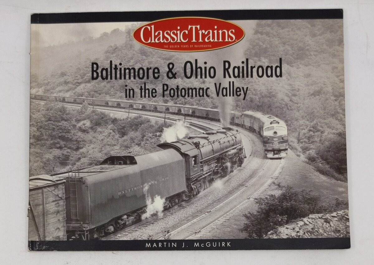 Baltimore & Ohio Railroad in the Potomac Valley Paperback Book Martin J. McGuirk VG