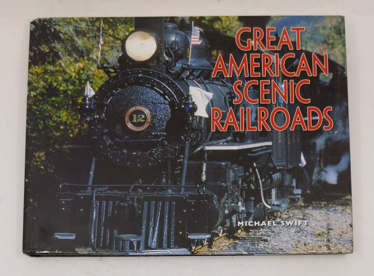 The Great American Scenic Railroads Hardcover Book By Michael Swift EX