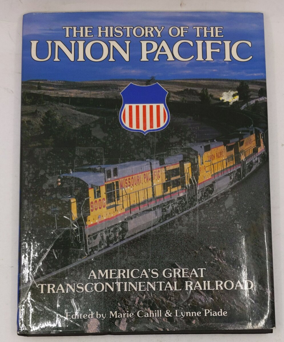 The History of Union Pacific Hardcover Book By Marie Cahill, Lynne Piade VG