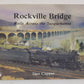 Rockville Bridge: Rails Across the Susquehanna Paperback Book By Dan Cupper LN