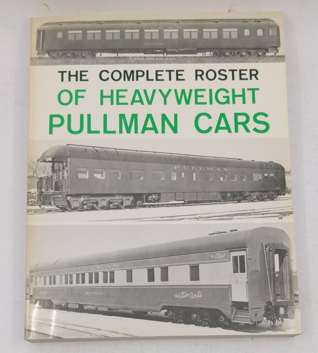 The Complete Roster of Heavyweight Pullman Cars Paperback  Book Robert J. Wayner EX