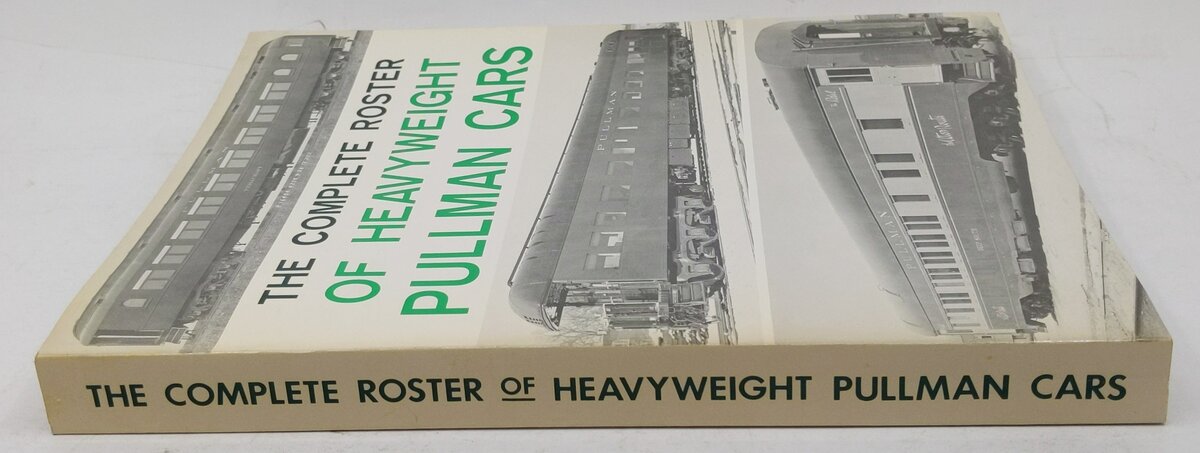 The Complete Roster of Heavyweight Pullman Cars Paperback  Book Robert J. Wayner EX
