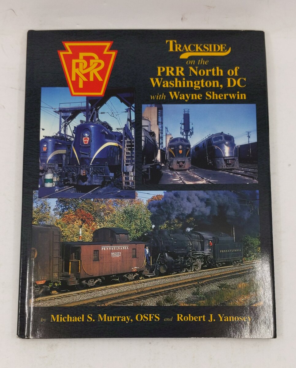 Trackside on the Prr North of Washington, Dc With Wayne Sherwin Hardcover Book EX