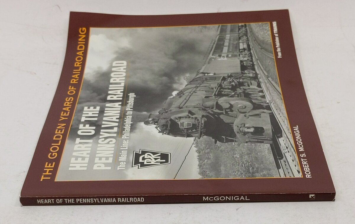 Heart of the Pennsylvania Railroad Paperback Boo By Robert S. McGonigal EX