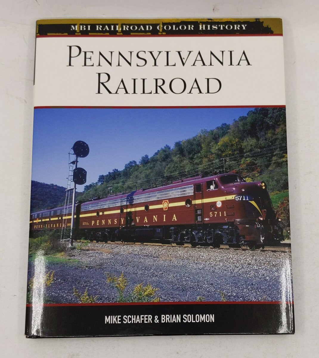 Pennsylvania Railroad Hardcover Book By Brian Solomon And Mike Schafer LN