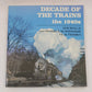 Decade of the Trains: The 1940s Paperback Book By Don Ball LN