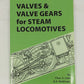 Valves & Valve Gears for Locomotives Paperback Book Charles S Lake, A. Reidinger LN