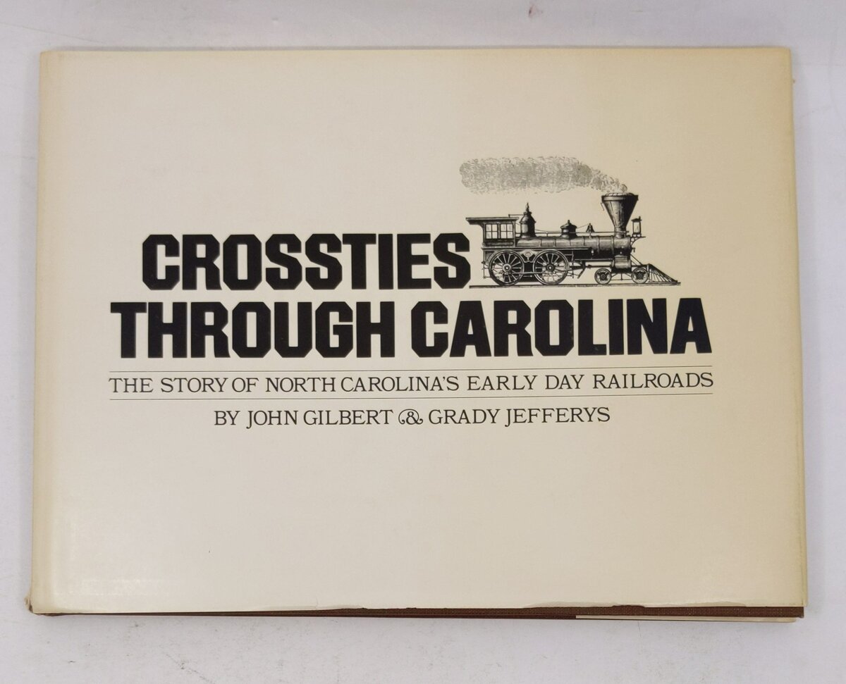 Crossties Through Carolina Paperback Book By Grady Jefferys EX