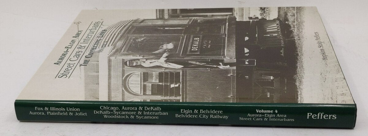 Aurora: Elgin Area Street Cars & Interurbans Vol4 Hardcover Book Hopkins Stolp P LN