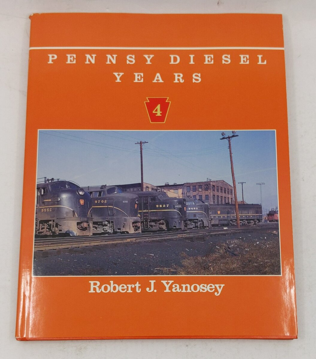 Pennsy Diesel Years, Vol. 4 Hardcover Book By Robert J. Yanosey EX