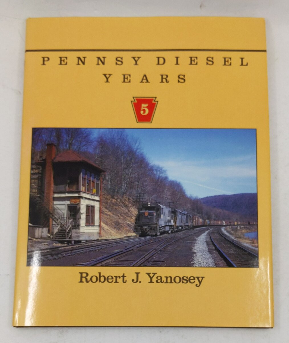 Pennsy Diesel Years, Vol. 5 Hardcover Book By Robert J. Yanosey EX