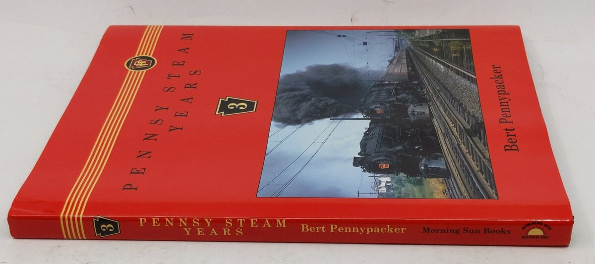 Pennsy Steam Years, Vol. 3 Hardcover Book By Bert Pennypacker LN