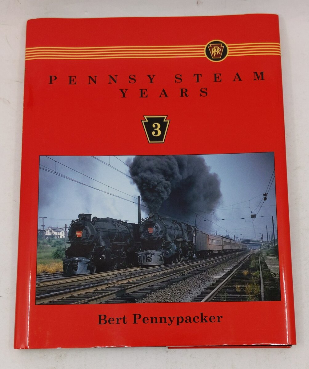 Pennsy Steam Years, Vol. 3 Hardcover Book By Bert Pennypacker LN