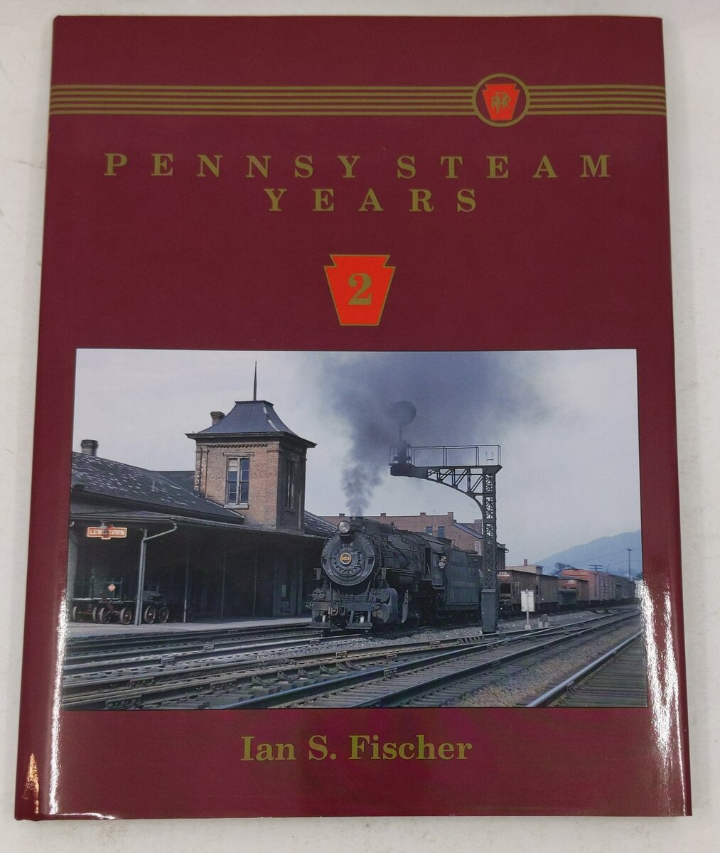 Pennsy Steam Years 2 Hardcover Book By Ian S. Fischer LN
